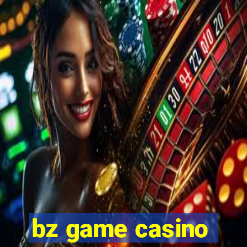 bz game casino